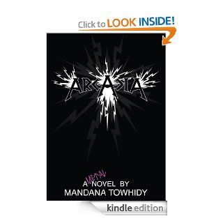 ARCADIA eBook MANDANA TOWHIDY Kindle Store