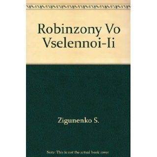 Robinzony Vo Vselennoi Ii Zigunenko S. Books