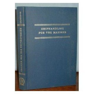Shiphandling for the mariner Daniel H MacElrevey 9780870333019 Books