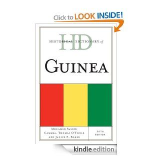 Historical Dictionary of Guinea (Historical Dictionaries of Africa) eBook Mohamed Saliou Camara, Thomas O'Toole, Janice E. Baker Kindle Store