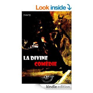 La divine comdie. L'enfer, Le purgatoire, Le paradis‎ Edition intgrale (Les grands romans trangers) (French Edition) eBook Dante Alighieri Kindle Store