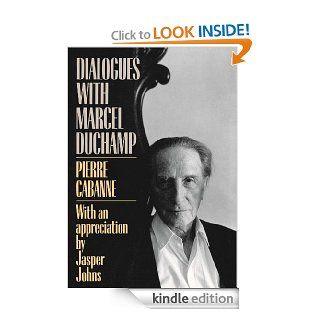 Dialogues With Marcel Duchamp (Da Capo Paperback) eBook Pierre Cabanne Kindle Store