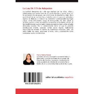 La Ley 24.779 de Adopcin La necesidad de una reforma a la luz de las nuevas demandas sociales (Spanish Edition) Mara Valeria Pariani, H. Ricardo Lago 9783659048296 Books