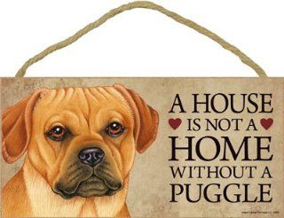 A house is not a home without Puggle Dog   5" x 10" Door Sign  Decorative Plaques  