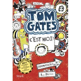 Tom Gates, Tome 1  C'est moi  French version of Brilliant World of Tom Gates (French Edition) Liz Pichon, Natalie Zimmermann, Seuil Jeunesse 9782021073317 Books