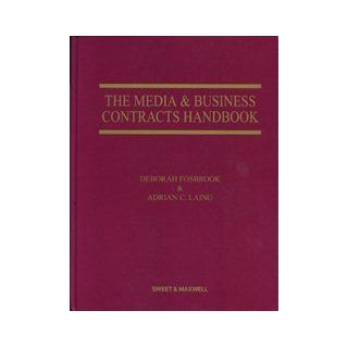 Media and Business Contracts Handbook Deborah Fosbrook, Adrian C. Laing 9781847039088 Books