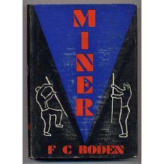 Miner,  Frederick C Boden Books