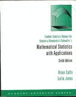 Student solutions manual for Wackerly, Mendenhall, Scheaffer's mathematical statistics with applications (Duxbury advanced series) Brian Caffo Books