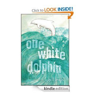 One White Dolphin   Kindle edition by Gill Lewis, Raquel Aparicio. Children Kindle eBooks @ .