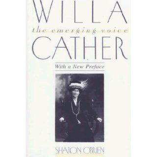 Willa Cather The Emerging Voice Sharon O'Brien 9780674953222 Books