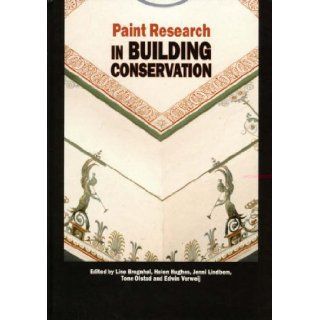 Paint Research in Building Conservation L. Bregnhoi, Helen Hughes, Jenni Lindbom, Tone Olstad, Edwin Verweij Books