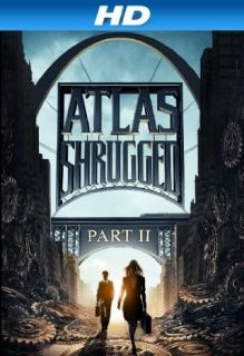 Atlas Shrugged II The Strike [HD] Samantha Mathis, Jason Beghe, Esai Morales, John Putch  Instant Video