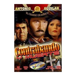 ANTONIO AGUILAR  CONTRABANDO Y MUERTE Movies & TV