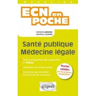 Santé publique   Médecine légale (French Edition) Clément Lebreton 9782729862657 Books