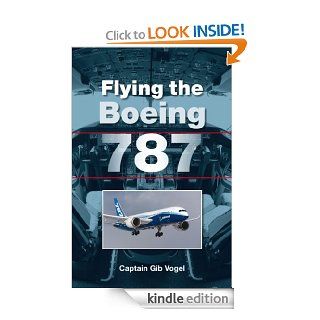 Flying the Boeing 787 eBook Gib Vogel Kindle Store