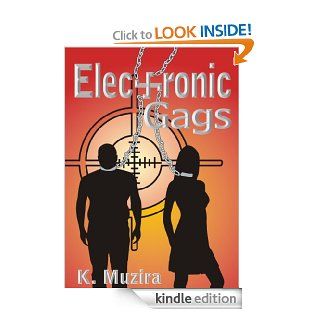Electronic Gags  A Futuristic Dystopian Thriller eBook Kudakwashe Muzira Kindle Store