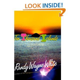 Ten Thousand Islands (Doc Ford) Randy Wayne White 9780399146206 Books