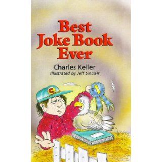 Best Joke Book Ever Charles Keller, Jeff Sinclair 9780806998657 Books