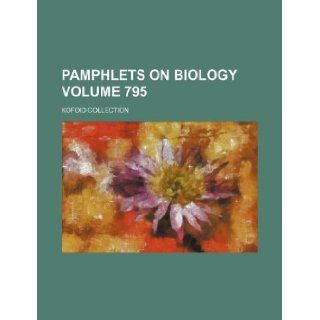 Pamphlets on Biology Volume 795 ; Kofoid collection Books Group 9781130070170 Books