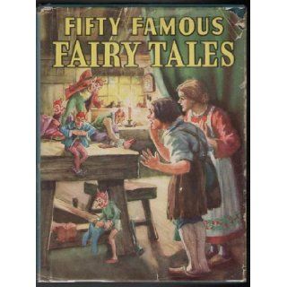 Fifty Famous Fairy Tales Isobel Read Books
