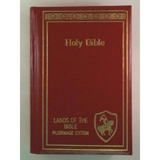 The Holy Bible; Old and new Testaments in the King James Version; Lands of the Bible Pilgrimage Edition Books