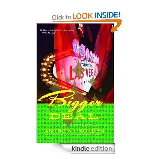 Bigger Deal A Year Inside the Poker Boom eBook Anthony Holden Kindle Store