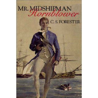 Mr. Midshipman Hornblower C.S. Forester 9780736606509 Books