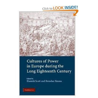 Cultures of Power in Europe during the Long Eighteenth Century (9780521842273) Hamish Scott, Brendan Simms Books