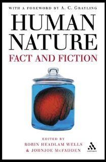 Human Nature Fact and Fiction Literature, Science and Human Nature Robin Headlam Wells, Johnjoe McFadden Books
