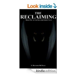 The Reclaiming (The Kalatheptoris Cycle) eBook S. Matthew McNally Kindle Store