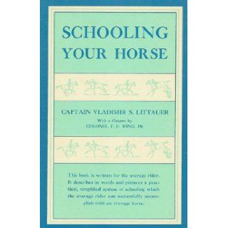 Schooling Your Horse Vladimir S. Littauer Books