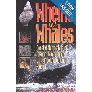 Whelks to Whales Coastal Marine Life of the Pacific Northwest Rick M. Harbo 9781550171839 Books
