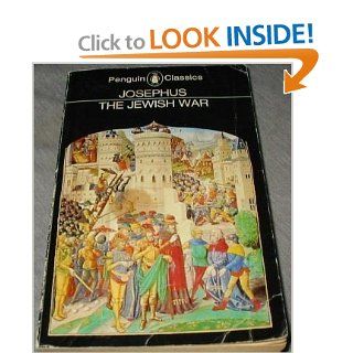 The Jewish War (Classics) (9780140440904) Flavius Josephus, E. Mary Smallwood, G. A. Williamson Books