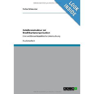 Geb1/4hrenstruktur bei Kreditkartenorganisation (German Edition) Stefan Schmucker 9783640918300 Books