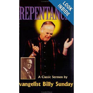 Repentance Billy Sunday 9781931393065 Books