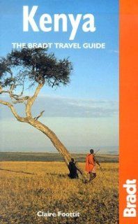 Kenya The Bradt Travel Guide Claire Foottit Books