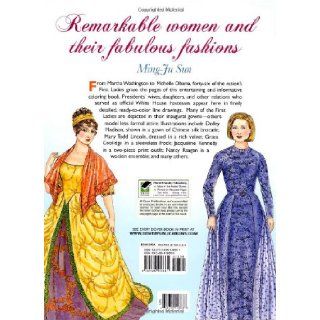 Fashions of the First Ladies (Dover Fashion Coloring Book) Ming Ju Sun 9780486418681 Books