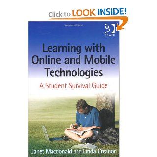 Learning with Online and Mobile Technologies Janet MacDonald, Linda Creanor 9780566089305 Books