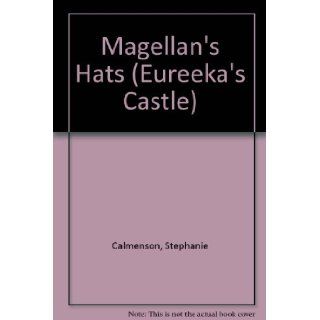 Magellan's Hats (Eureeka's Castle) (A Golden Board Book #6112) Stephanie Calmenson, Jim Mahon, David Prebenna 9780307061126 Books