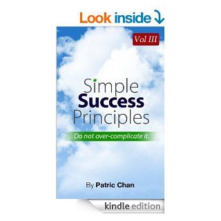 Simple Success Principles Vol 3 eBook Patric Chan Kindle Store
