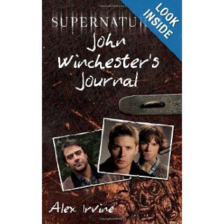 Supernatural John Winchester's Journal Alex Irvine 9780061706622 Books