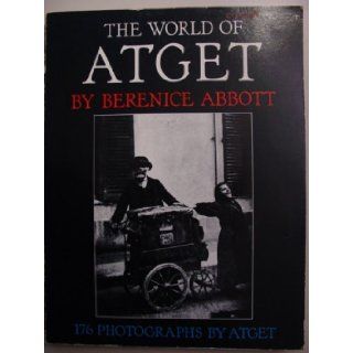 The World Of Atget Berenice Abbott 9780425035504 Books