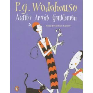 Aunts Aren't Gentlemen P. G. Wodehouse, Simon Callow 9780141803685 Books