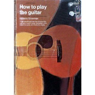 How To Play the Guitar Jerry Silverman Books