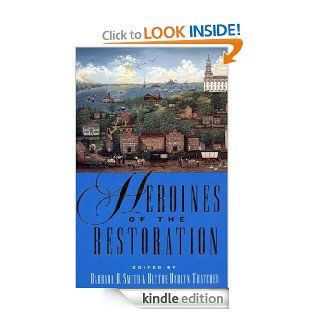Heroines of the Restoration eBook Barbara B. Smith, Blythe Darlyn Thatcher Kindle Store