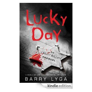 Lucky Day An I Hunt Killers Novella (Kindle Single) eBook Barry Lyga Kindle Store