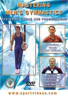 Mastering Men's Gymnastics Beginning Skills and Progressions featuring Coach Mark Williams Mark Williams, Bill Richardson Movies & TV