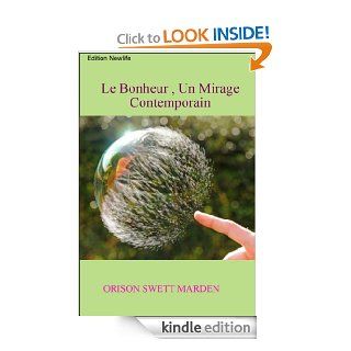 Le Bonheur, Un Mirage Contemporain  (French Edition) eBook ORISON SWETT , NewLife Kindle Store
