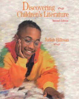 Discovering Children's Literature (2nd Edition) Judith Hillman 9780136601685 Books