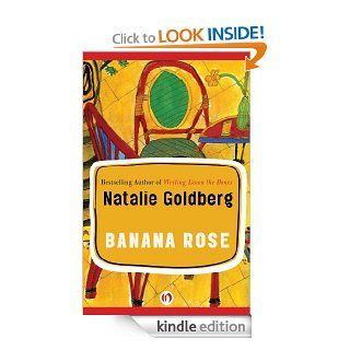 Banana Rose A Novel eBook Natalie Goldberg Kindle Store